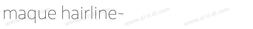 maque hairline字体转换